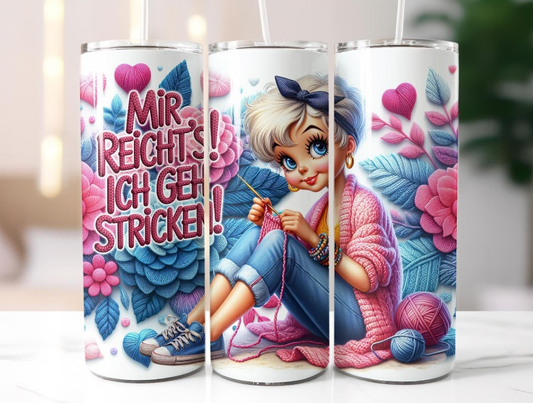 „Mir reicht’s, ich geh stricken!“ Tumbler – 20oz Edelstahlbecher mit witzigem Strick-Design | Geschenk für Strickfans